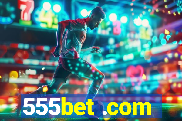 555bet .com