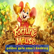 golden gate smart banking