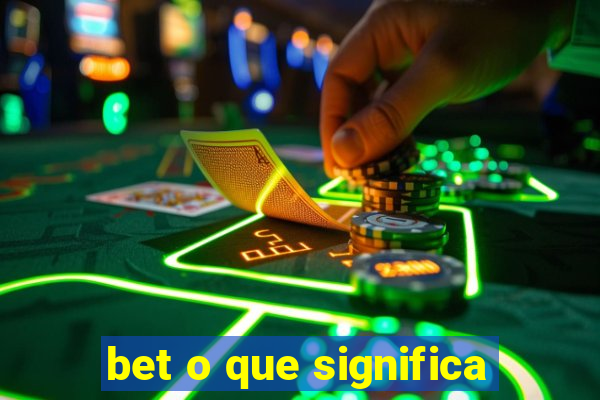 bet o que significa