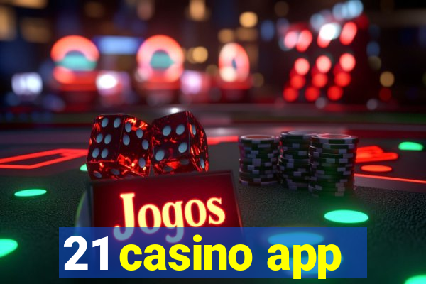 21 casino app