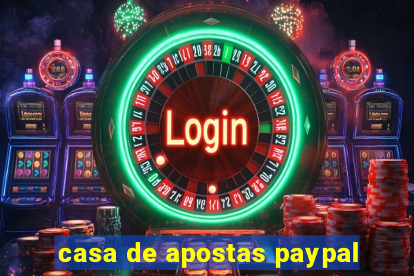 casa de apostas paypal