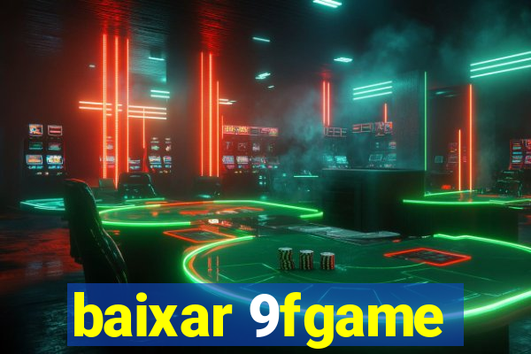 baixar 9fgame