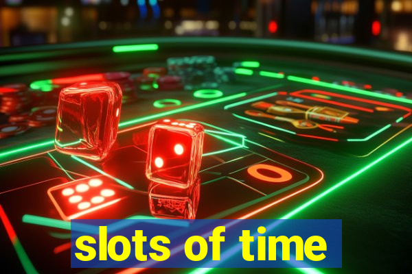 slots of time