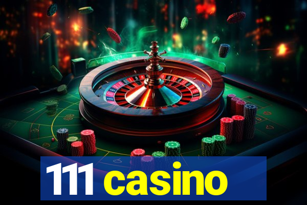 111 casino