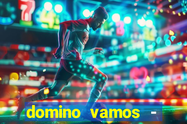 domino vamos - crash & poker