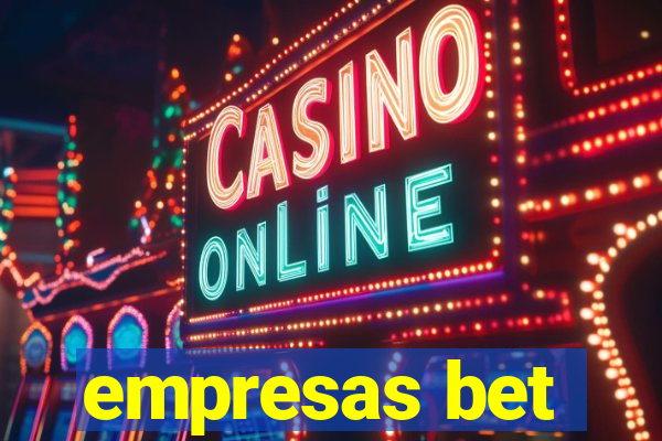 empresas bet