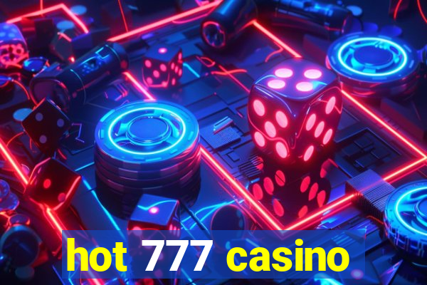 hot 777 casino