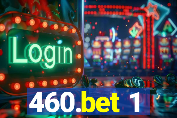 460.bet 1