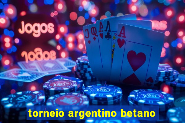 torneio argentino betano