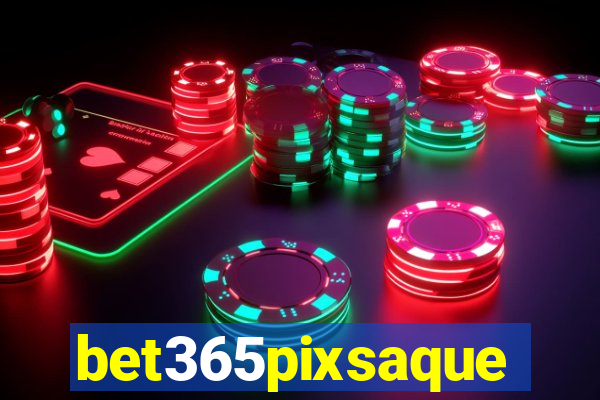 bet365pixsaque