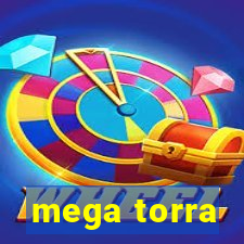 mega torra