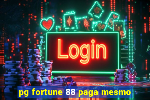 pg fortune 88 paga mesmo