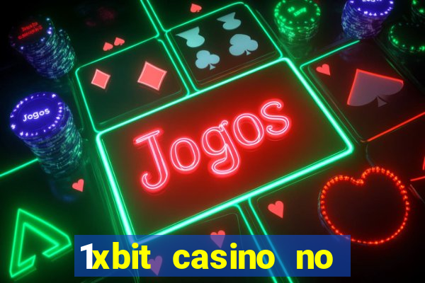 1xbit casino no deposit code