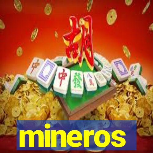 mineros