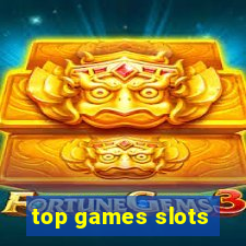 top games slots