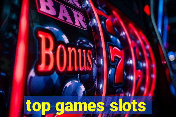 top games slots