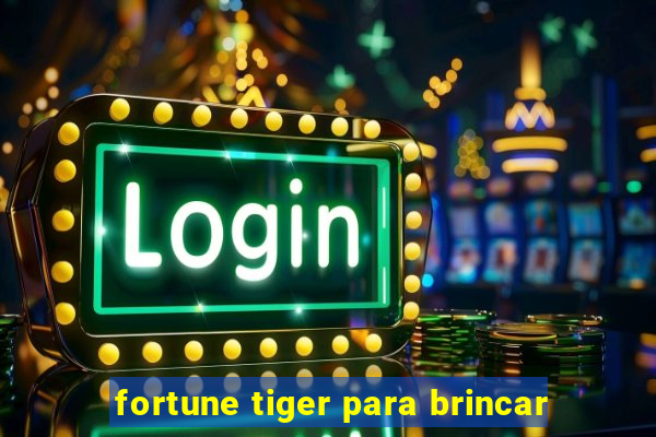 fortune tiger para brincar