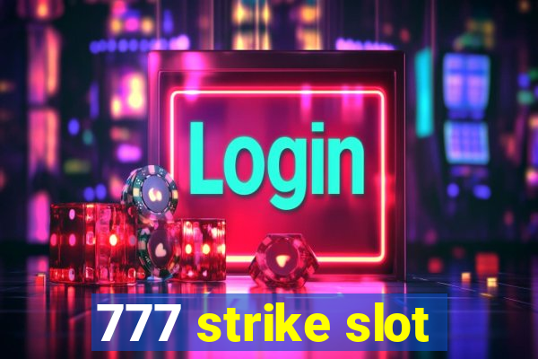 777 strike slot