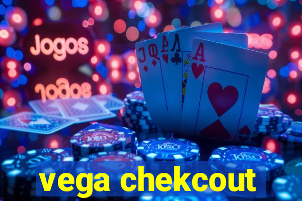 vega chekcout