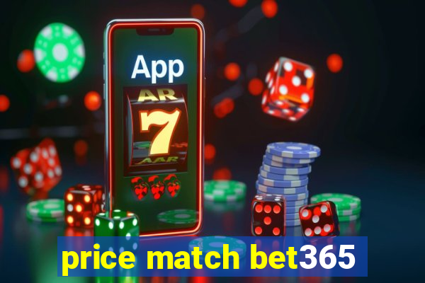 price match bet365