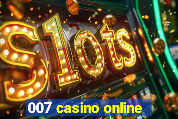 007 casino online