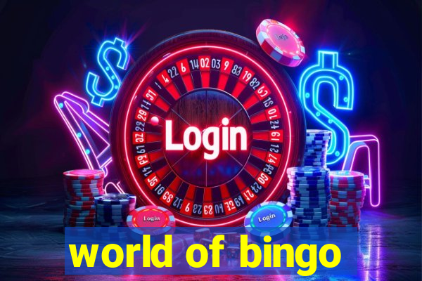 world of bingo