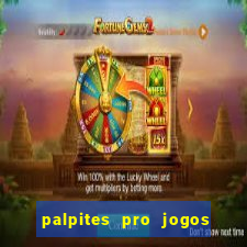 palpites pro jogos de hoje