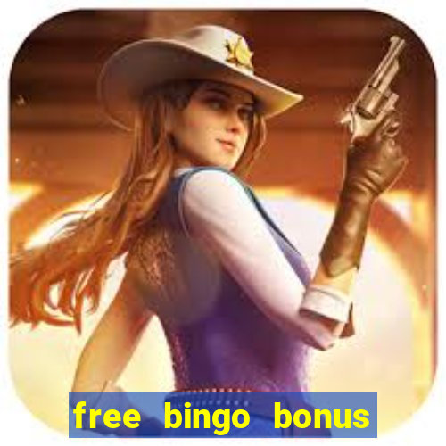 free bingo bonus money no deposit required