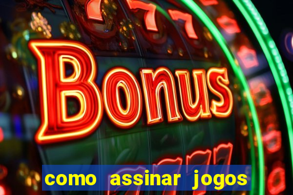 como assinar jogos do corinthians