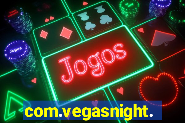 com.vegasnight.slotscasino