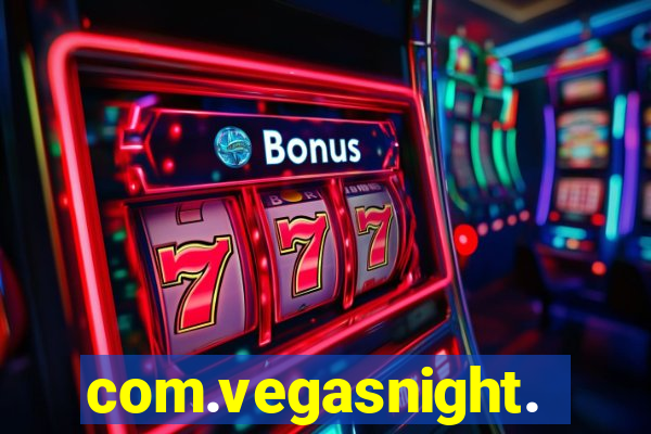 com.vegasnight.slotscasino