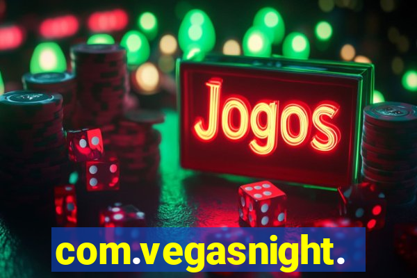 com.vegasnight.slotscasino