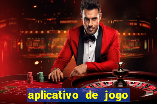 aplicativo de jogo pra ganhar dinheiro