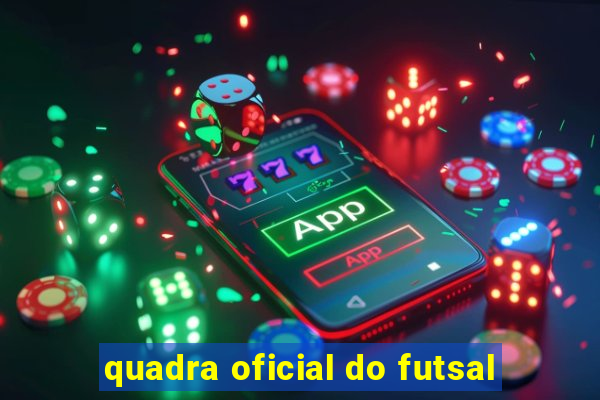 quadra oficial do futsal