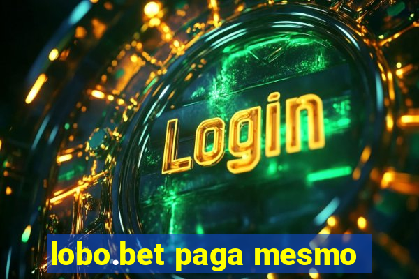 lobo.bet paga mesmo