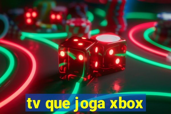 tv que joga xbox