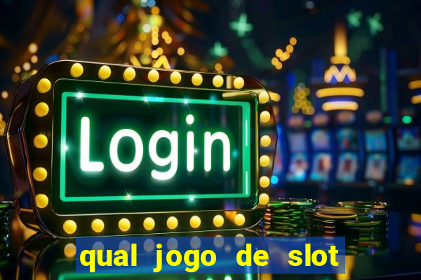 qual jogo de slot paga mais