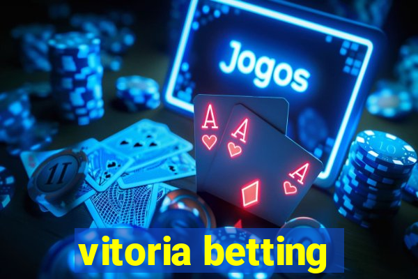 vitoria betting