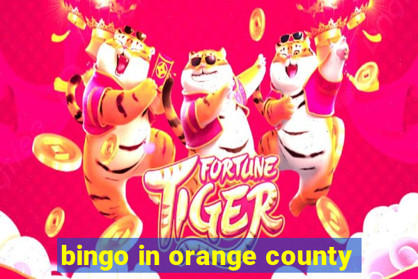 bingo in orange county