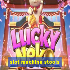 slot machine stools