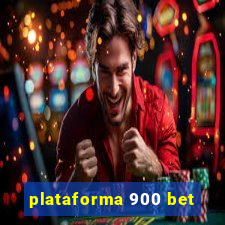 plataforma 900 bet