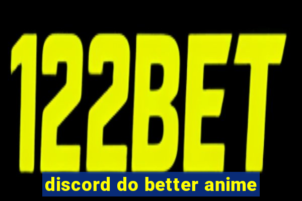 discord do better anime