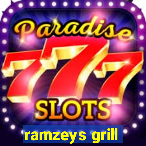 ramzeys grill