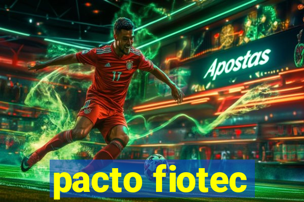 pacto fiotec