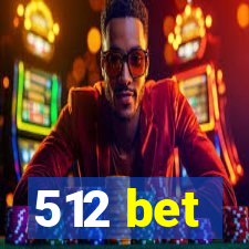 512 bet