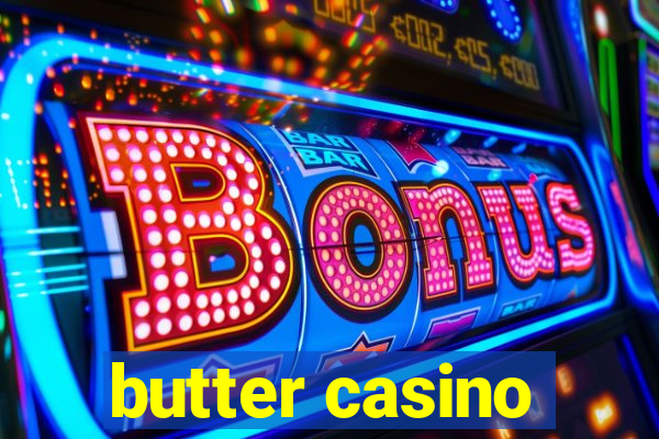 butter casino