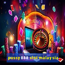 pussy888 slot malaysia