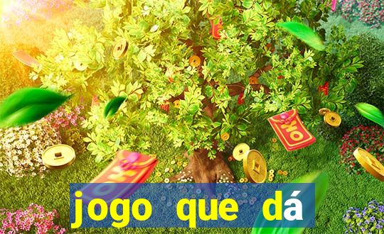 jogo que dá dinheiro para jogar