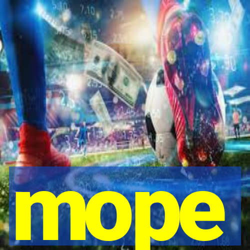 mope