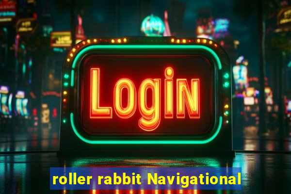 roller rabbit Navigational